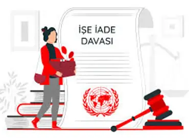 İŞE İADE DAVASI NEDİR ?